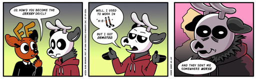 Rae: "JD, how did you become the *Jersey* Devil?" JD: "Well, I used to work in h-e-double-hockey-sticks. But then I got demoted. And they sent me somewhere *worse*."